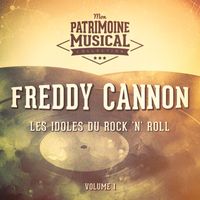 Freddy Cannon - Les idoles du rock 'n' roll : Freddy Cannon, Vol. 1