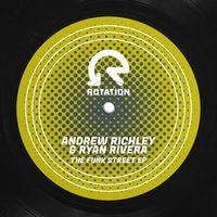 Andrew Richley & Ryan Rivera - The Funk Street EP