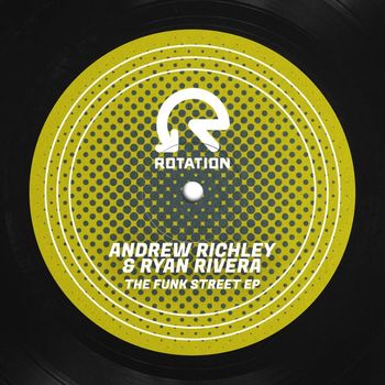 Andrew Richley & Ryan Rivera - The Funk Street EP