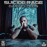 Suicide Rage - Dark Clouds (Explicit)