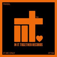 Pansil - If We Only