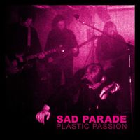Sad Parade - Plastic Passion