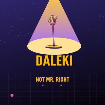 Daleki - Not Mr. Right (Explicit)