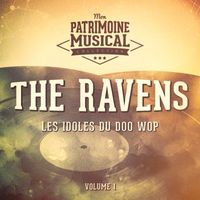 The Ravens - Les idoles du doo wop : The Ravens, Vol. 1