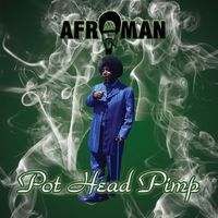 Afroman - Pot Head Pimp (Explicit)