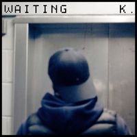 k. - Waiting