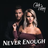 Caleb and Kelsey - Never Enough