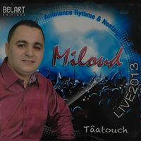MILOUD - Taatouche (Live)