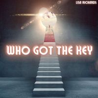 Lisa Richards - Who Got the Key