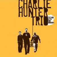Charlie Hunter - Friends Seen and Unseen (2022 Remaster)