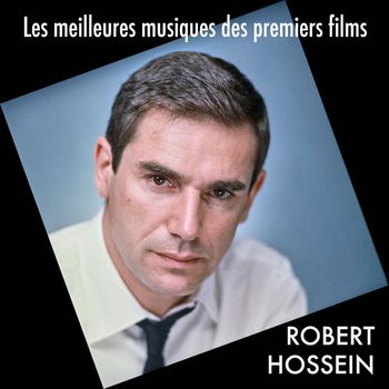 Various Artists - Les meilleures musiques des premiers films de ROBERT HOSSEIN