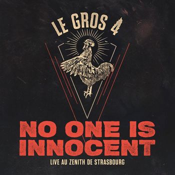 No One Is Innocent - Le Gros 4 (Live au Zénith de Strasbourg [Explicit])