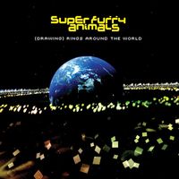 Super Furry Animals - (Drawing) Rings Around the World