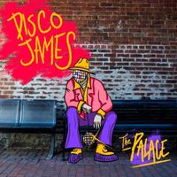 The Palace - Disco James (Explicit)