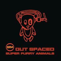 Super Furry Animals - Out Spaced (Explicit)