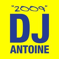 DJ Antoine - 2009 (Explicit)