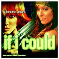 DJ Tatana feat. Joanna - If I Could