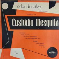Orlando Silva - Orlando Silva Interpreta Músicas de Custódio Mesquita