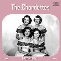 The Chordettes - Eddy My Love