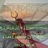 Claudio Tempesta - IITALIAN STYLE (Tech Mix)