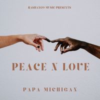 Papa Michigan - Peace n Love