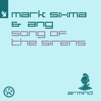 Mark Sixma & ANG - Song of the Sirens