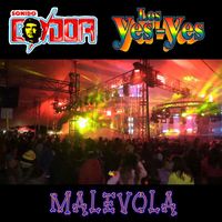 Los Yes Yes - Malevola
