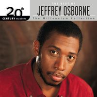 Jeffrey Osborne - 20th Century Masters: The Best Of Jeffrey Osborne