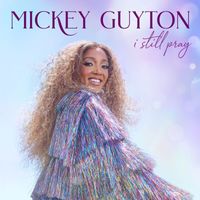 Mickey Guyton - I Still Pray