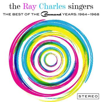 The Ray Charles Singers - The Best Of The Command Years: 1964-1968