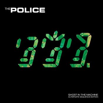 The Police - Ghost In The Machine (Alternate Sequence [Explicit])