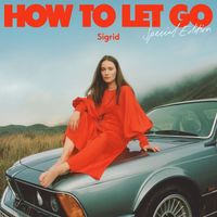 Sigrid - How To Let Go (Special Edition)