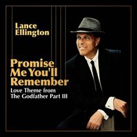 Lance Ellington - Promise Me You'll Remember (Love Theme) (From "The Godfather Part III")