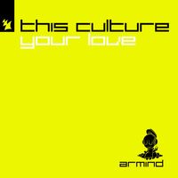 This Culture - Your Love