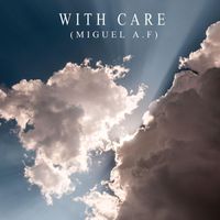 Miguel A.F. - With Care