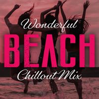 Beach Party Chillout Music Ensemble - Wonderful Beach Chillout Mix