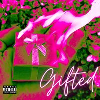 H.B.L - Gifted (Explicit)