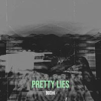 Bodhi - Pretty Lies