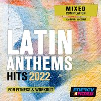 Movimento Latino - Latin Anthems 2022 For Fitness & Workout (15 Tracks Non-Stop Mixed Compilation For Fitness & Workout - 128 Bpm / 32 Count)