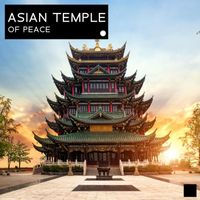 Asian Music Sanctuary - Asian Temple of Peace: Ancient Chinese Music for Spiritual Awakening