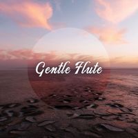 Asian Flute Music Oasis - Gentle Flute: Subtle Melodies, Soothing The Soul, Deeply Relaxing, Completely Calming