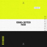 R3HAB & Skytech - Fuego
