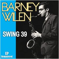 Barney Wilen - Swing 39 (Remastered)