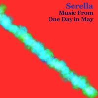 Serella - Music From One Day in May