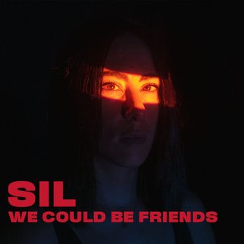 SIL - We Could Be Friends