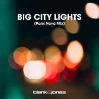 Blank & Jones - Big City Lights (Paris Nova Mix)