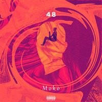 MOKO - 48, Pt. 1 (Explicit)