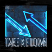 Ago - Take Me Down