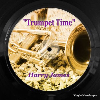 Harry James - "Trumpet Time"