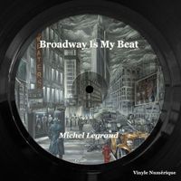 Michel Legrand - Broadway in my Beat